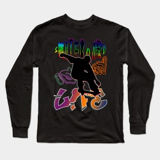 Skateboard is my life Dynamic Silhouette, Graffiti colorful Font, green, blue and red Long Sleeve T-Shirt